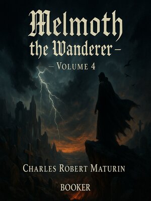 cover image of Melmoth the Wanderer Volume 4